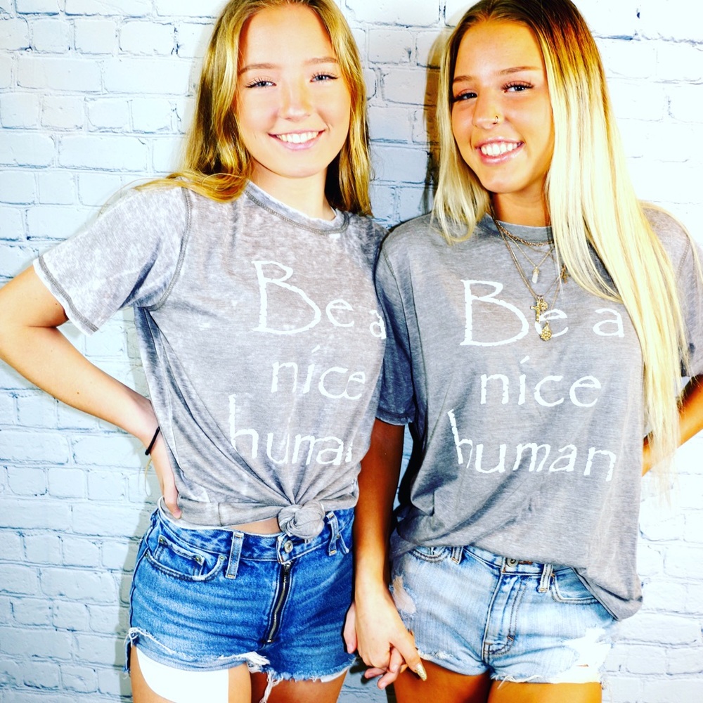 Be a nice human Tees